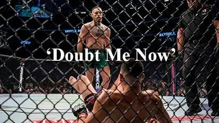 (Doubt Me Now) Conor McGregor World's Most Eye Opening Line by Conor Mcgregor