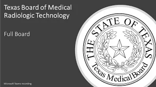 June 24, 2022 - Texas Medical Radiologic Technology Board - Full Board Meeting