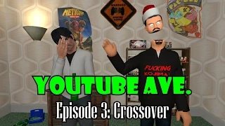 YouTube Ave. Episode 3: Crossover