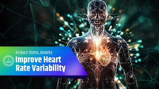 Autonomic Nervous System Healing Frequency | Improve Heart Rate Variability | Reduce Stress, Anxiety