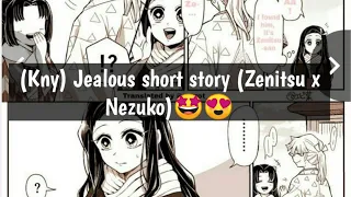 (Kny) Jealous short story (Zenitsu x Nezuko) 🤩🤩👍