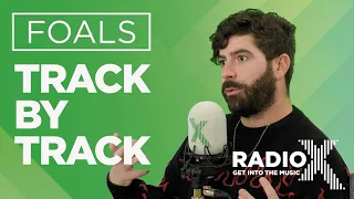 Foals - Everything Not Saved Will Be Lost Part 2 | Track By Track | X-Posure | Radio X