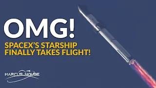 SpaceX Starship Finally Takes Flight! What happened!?