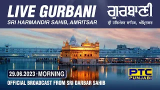 Official Live Telecast from Sachkhand Sri Harmandir Sahib Ji, Amritsar | PTC Punjabi | 29.06.2023