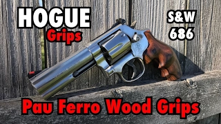 AWESOME NEW GRIPS!! - Hogue "Pau Ferro" Wood Grips | S&W 686 4"