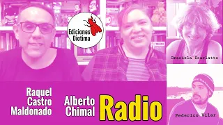 Entrevista a Alberto Chimal y Raquel Castro Maldonado, por Fedeerico Vilar y Graciela Scarlatto