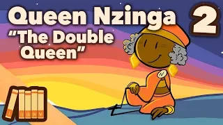 Queen Nzinga - The Double Queen - Part 2 - Extra History