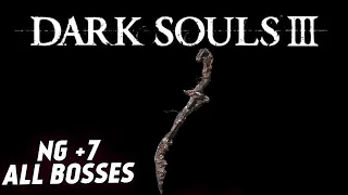 Dark Souls 3 - NG+7 All bosses - Ржавый кинжал мозгляка