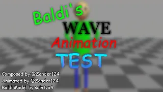 Baldi's Wave Animation TEST (Anim8or Animation)