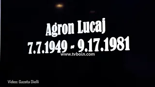 AKTUALE - Orë përkujtimore me rastin e 40 vjetorit të vdekjes së Agron Lucaj