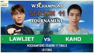 WC3 - W3Champions S11 - LB Final: [NE] LawLiet vs. Kaho [NE]