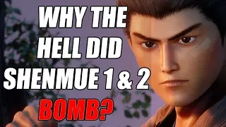 Why The Hell Did Shenmue 1 And 2 Bomb?