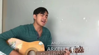 "And Then Some" by Arkells (cover)