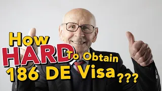 How HARD is it to get 186 Direct Entry Visa???