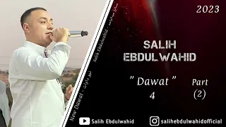 Salih Ebdulwahid - Dawat (4) 2023 / #Part-2 | صالح عبدالواحد نیو داوات