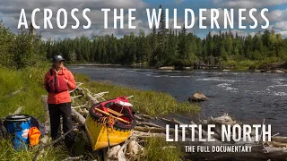 16 Days Across the Wild | LITTLE NORTH | Full Documentary