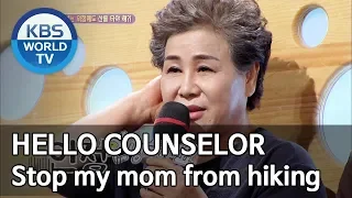 Can someone stop my mom from hiking? [Hello Counselor/ENG, THA/2019.06.21]