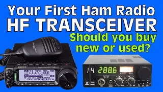 Your First HF Rig - Buying New or Used Ham Radio Gear