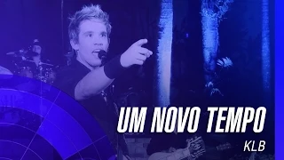 KLB - Um novo tempo (Um novo tempo) (Oficial)