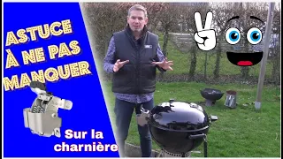 ASTUCE POUR AMÉLIORER VOTRE BARBECUE WEBER MASTER-TOUCH AVEC CHARNIÈRE