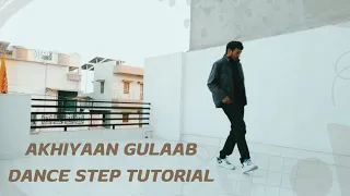 Akhiyaan Gulaab Dance Step Tutorial | Step by Step Dance Tutorial | Shahid Kapoor, Kriti Sanon