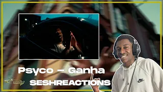 Sesh Reactions // Psyco - Ganha