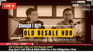 Should I Buy an Older Resale HDB? | HDB Resale or BTO