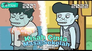 Kisah Cinta Masa Sekolah (FULL MOVIE) ||Animasi Sentadak