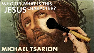 The Composition Of The Jesus Character | Michael Tsarion