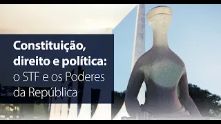 Constituição, direito e política: o STF e os Poderes da República - Luís Roberto Barroso