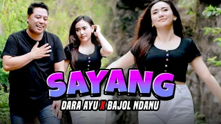 Sayang (Aku Kecape'an Cari Uang Seharian) - Dara Ayu X Bajol Ndanu (Official Music Video)