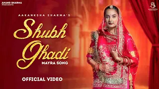 Shubh Ghadi (Official Video) Aakanksha Sharma | Jitendra Shiva | Mayra Song | New Rajasthani Song