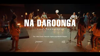 ​NA DAROONGA (Psalm 91) | Vijay Kondapuram ft. Sheldon Bangera, Allen Ganta & Prakruthi Angelina