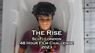 THE RISE | Sci-Fi London 48 Hour Film Challenge 2023