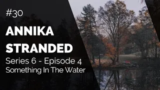 [ENG] Annika Stranded - Series 6 - Episode 4 - Something In The Water