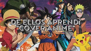 De ellos aprendí - cover anime - Gabriel Cuenca (David Rees)