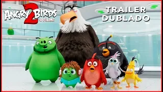 Angry Birds 2 - O Filme | TRAILER DUBLADO | 03 de outubro nos cinemas