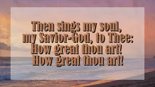 How Great Thou Art Hymn Lyrics