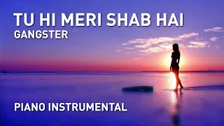 Tu Hi Meri Shab Hai (Gangster) Piano Instrumental