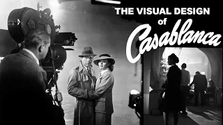 The  Visual Design of Casablanca