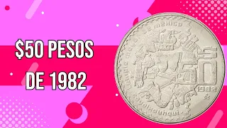 $50 Pesos de 1982 / Monedas de Mèxico / Monedas Mexicanas