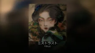 Kikuo — 「ミストラス / Mistrust 」 【 SLOWED × REVERB 】