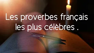 Les proverbes français les plus célèbres.