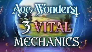 Age of Wonders 4 - Three KEY MECHANICS You MUST UNDERSTAND!
