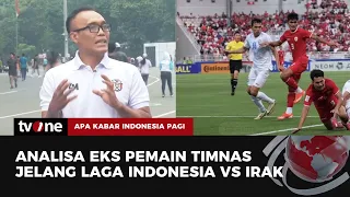 Head to Head Irak VS Indonesia, Eks Pemain Timnas: Kita Menang Kalo Menyerang | AKIP tvOne