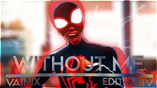 Miles Morales - Spiderman - Without me [EDIT-MMV]!