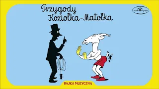 Bajka Muzyczna: Przygody Koziołka Matołka