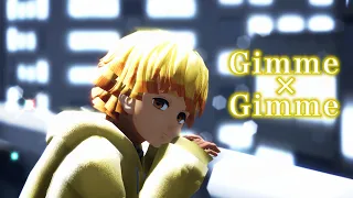 【鬼滅のMMD】現代にやってきた善逸で「Gimme×Gimme」【おまけ付き】4K60fps