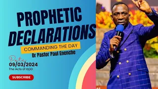 COMMANDING THE DAY PROPHETIC DECLARATIONS BY DR PASTOR PAUL ENENCHE (09/03/2024) #trending ##reels