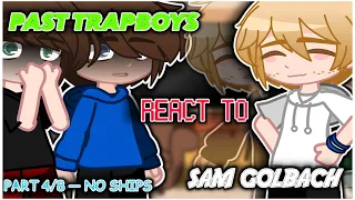 || Past Trapboys react to SAM GOLBACH || Part 4/8 || NO SHIPS ||